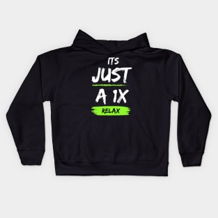 Its just a 1X Kids Hoodie